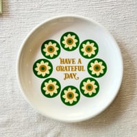 HAVE A GRATEFUL DAY：”PLATE -HELIOTROPISM-"