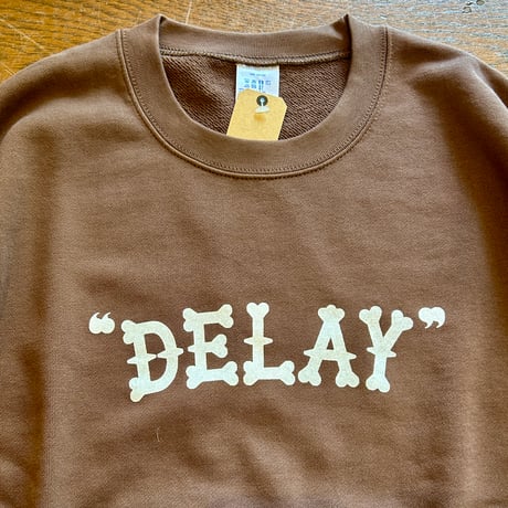 DON'T WORRY LOSER："DELAY SWEAT SHIRT" (CHOCOLATE BROWN)
