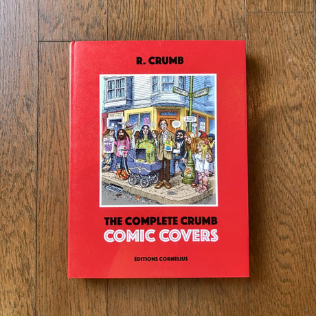 R.CRUMB："THE COMPLETE CRUMB COMIC COVERS"