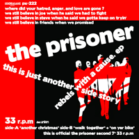 THE PRISONER "REBELS WITH A CAUSE（7inch EP）2010/12/22