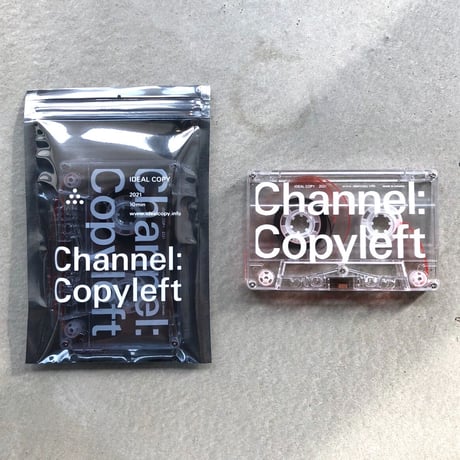 IDEAL COPY 「Channel: Copyleft」カセットテープ ED.400