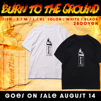 BURN TO THE GROUND Tシャツ