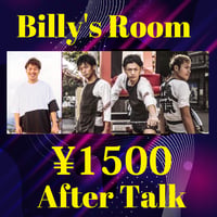 Billy's Room After Talk ticket!