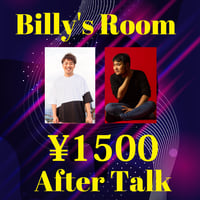 Billy's Room After Talk ticket!