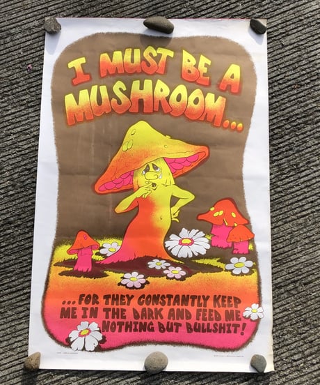 1975 vintage poster "I MUST BE A MUSHROOM..."