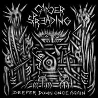 Cancer Spreading - Deeper Down Once Again [Cassette]