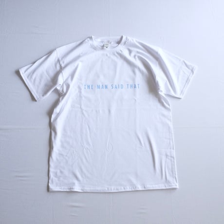 “the man said that” t shirt