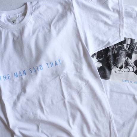 “the man said that” t shirt