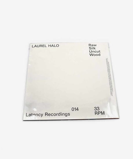 047.19＿西村祐一「Laurel Halo – Raw Silk Uncut Wood｜Latency」