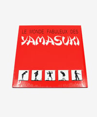 047.17＿西村祐一「YAMASUKI – Le Monde Fabuleux Des Yamasuk｜FAR EASTERN SUNSHINE」