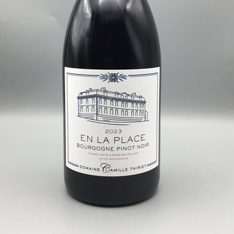 Bourgogne Pinot Noir En La Place 2023 Camille Thiriet　カミーユ・ティリエ