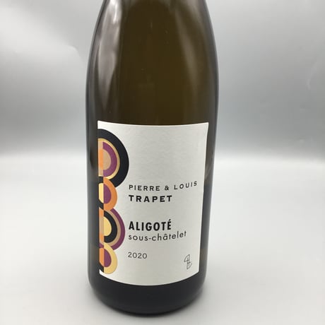 Bourgogne Aligote Sous-Chatelet 2020 Pierre & Louis Trapet アリゴテ・スー・シャトレ　ピエール・ルイ・トラペ