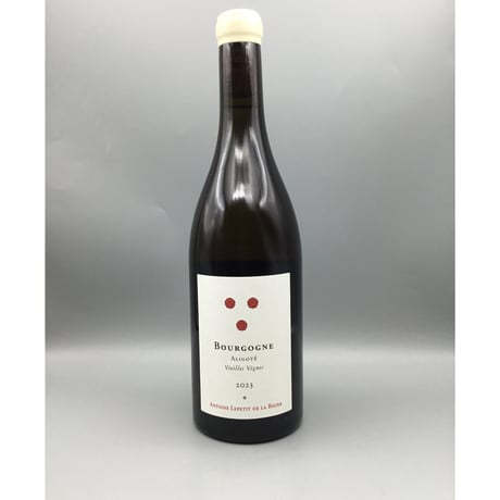 Bourgogne Aligoté Vieilles Vignes 2023 / Antoine Lepetit de la Bigne アントワーヌ・ルプティ・ド・ラ・ヴィーニュ