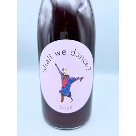 Shall we dance? 2024　TAKAHIRO WINE