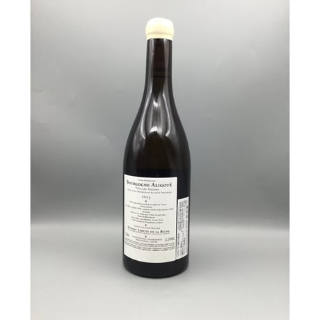 Bourgogne Aligoté Vieilles Vignes 2023 / Antoine Lepetit de la Bigne アントワーヌ・ルプティ・ド・ラ・ヴィーニュ
