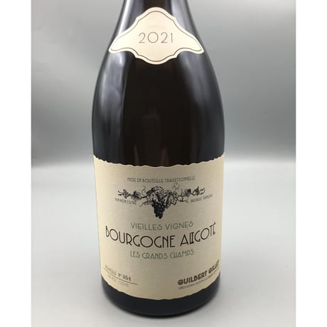 条件付Bourgogne Aligote Les Grands Champs V.V 2021 GuilbEert Gillet ギルベール・ジレ
