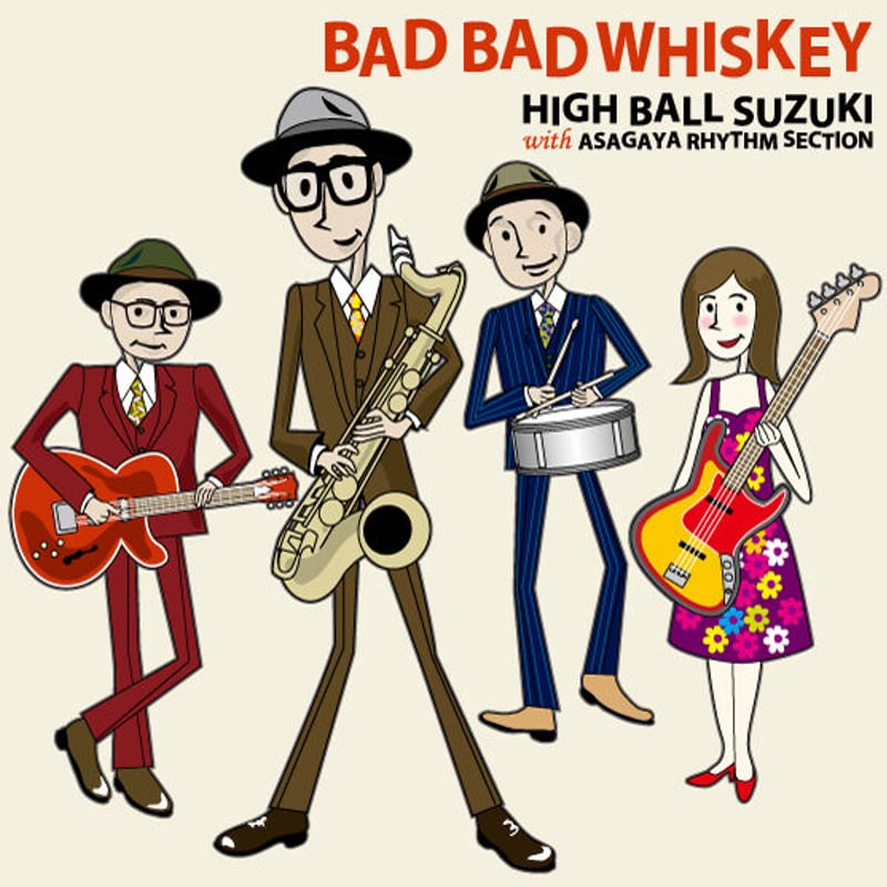 BAD BAD WHISKY - ハイボール鈴木 with 阿佐ヶ谷リズム
