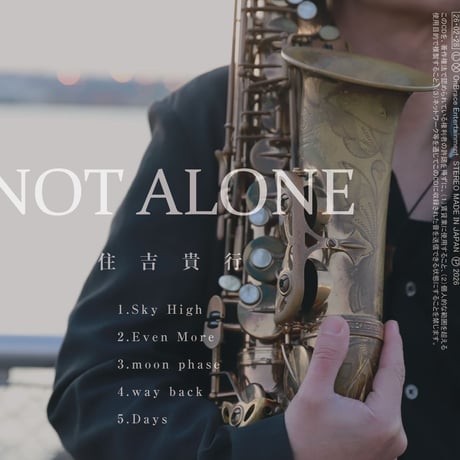 NOT ALONE / 住吉貴行