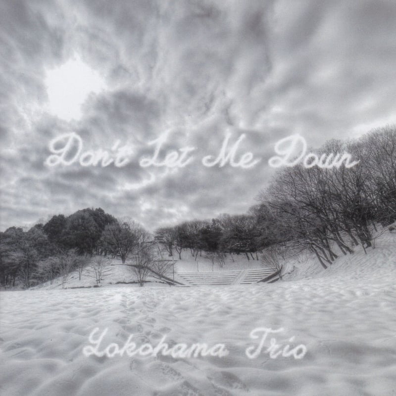 Don't Let Me Down / 横濱トリオ | OnBrace Digital Store