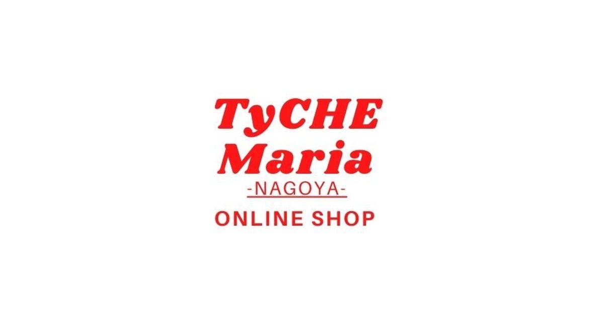 SALE | TyCHE Maria nagoya web shop