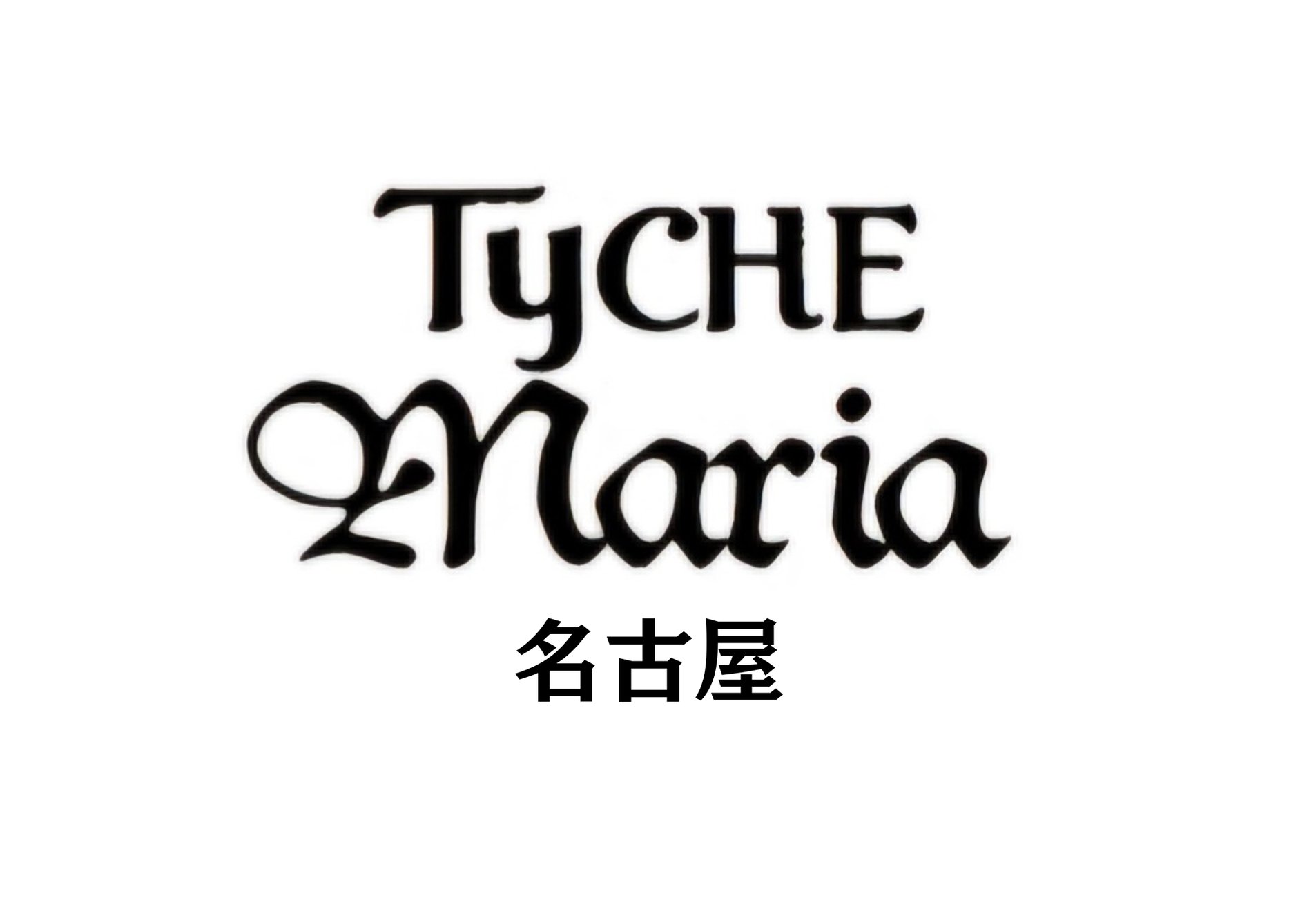 TyCHE Maria nagoya web shop