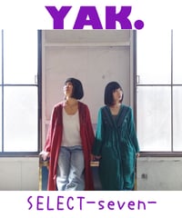 YAK.SELECT-seven-／YAK.