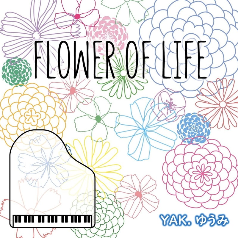 Flower of Life ベストアルバム 2006-2011 Flower of life. ／YAK.ゆうみ | YAK. STORE