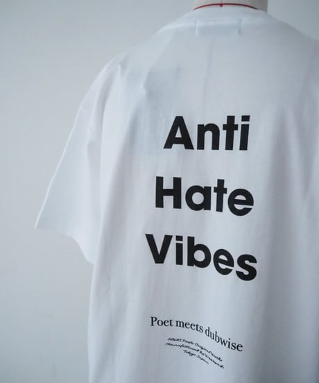 POET MEETS DUBWISE(UNISEX) / Anti Hate Vibes T-SHIRT