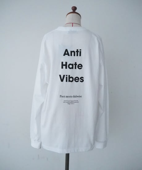 POET MEETS DUBWISE(UNISEX) / Anti Hate Vibes L/S T-SHIRT