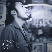 TOSH[IndigoBlues]トッシュ衝撃のファーストアルバム！！名曲揃い！！