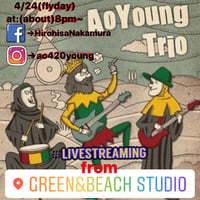 “AoYoungTrio with KosukeMiyashita”配信ライブfromFroggies　投げチケット