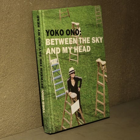 [ BETWEEN THE SKY AND MY HEAD / YOKO ONO ] 英語版   編： Thomas Kellein
