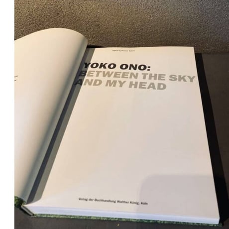 [ BETWEEN THE SKY AND MY HEAD / YOKO ONO ] 英語版   編： Thomas Kellein