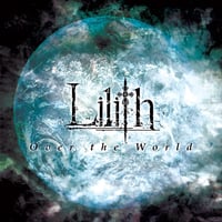 Lilith 1st EP「Over the World」(中国大陸流通版)
