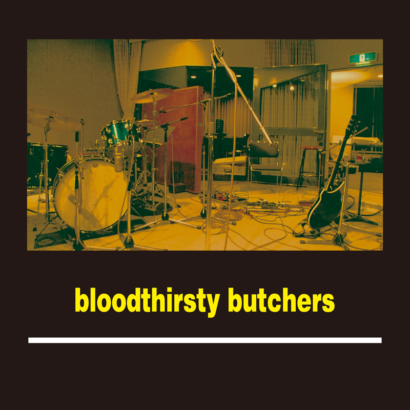 bloodthirsty butchers【bloodthirsty butchers 201
