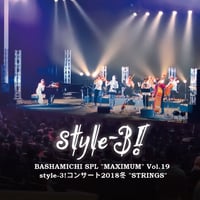 BASHAMICHI SPL "MAXIMUM" Vol.19 style-3!コンサート2018冬 "STRINGS"