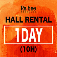 Re:bee 1DAYホールレンタル (10 hours)