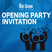 「Re:bee」オープニングパーティご招待