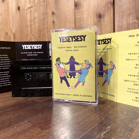 YESEYSESY 「Holy Stormy Night/ASHES TO ASHTRAYS」 両A面single カセットテープ