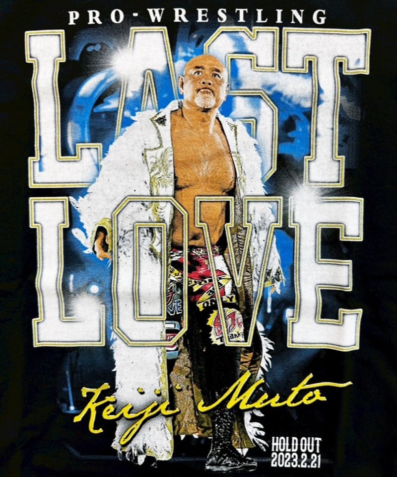 武藤敬司「LAST LOVE」イラストTシャツ | KEIJI MUTO OFFICIAL SHOP