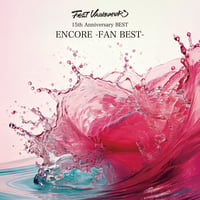 【通常盤】15th Anniversary BEST『ENCORE -FAN BEST- 』