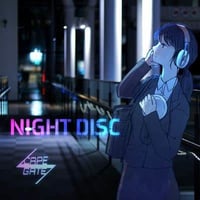 SCAPE GATE / NIGHT DISC