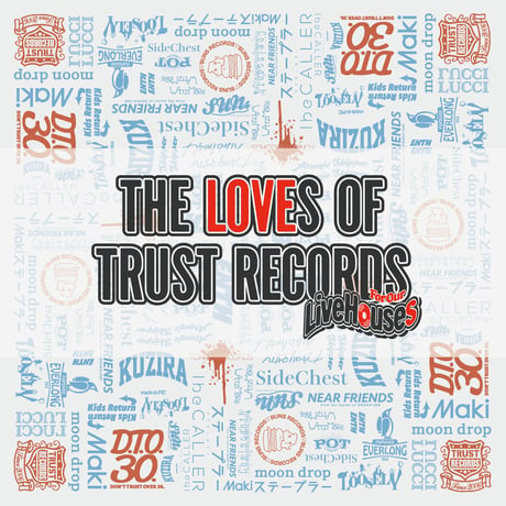 V.A THE LOVES OF TRUST RECORDS -For Our Live Houses-