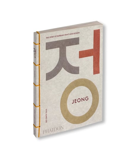 JEONG: THE SPIRIT OF KOREAN CRAFT AND DESIGN