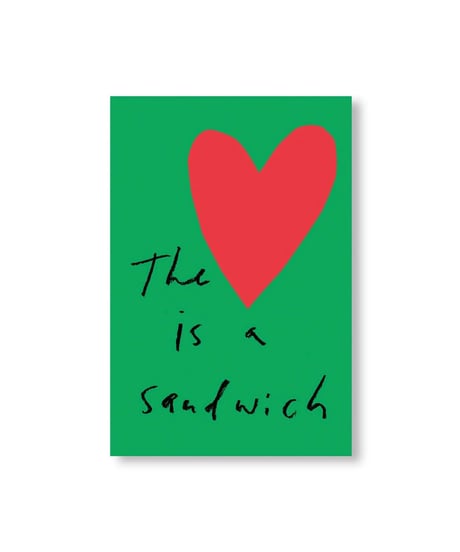THE HEART IS A SANDWICH｜Jason Fulford
