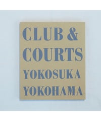 CLUB & COURTS YOKOSUKA YOKOHAMA｜石内都