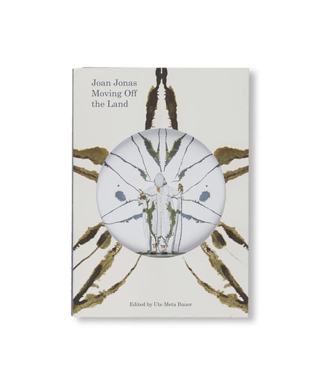MOVING OFF THE LAND｜Joan Jonas