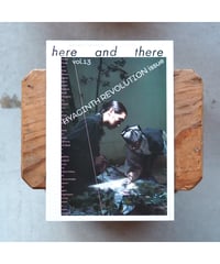 here and there vol.13 HYACINTH REVOLUTION issue