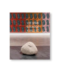 LEE UFAN & CLAUDE VIALLAT｜ Lee Ufan, Claude Viallat