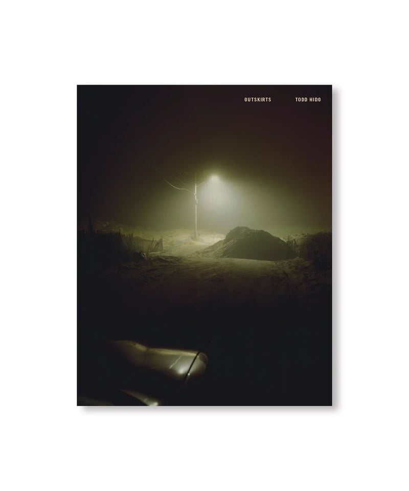 OUTSKIRTS｜Todd Hido | button